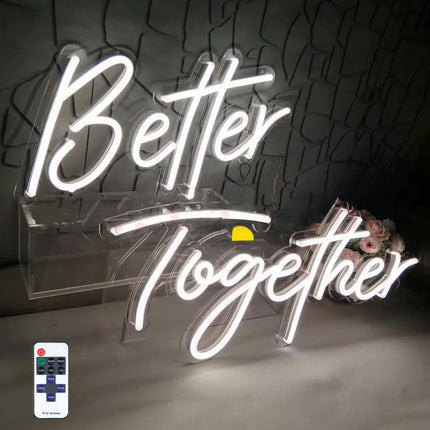 Better Together Neon Sign, White, Dimmable, 12V Remote Control